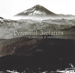 Download Perennial Isolation - Conviction Of Voidness