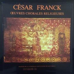 Download Maitrise de la Cathédrale SaintEtienne de Saint Brieuc - César Franck Oeuvres Chorales Religieuses