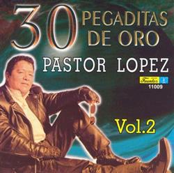 Download Pastor López - 30 Pegaditas De Oro Vol 2