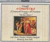 écouter en ligne Vivaldi, Liszt Ferenc Chamber Orchestra - 12 Concerti Op 8 Il Cimento DellArmonia E DellInventione