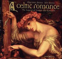 Download Mychael Danna Jeff Danna - A Celtic Romance The Legend Of Liadain And Curithir