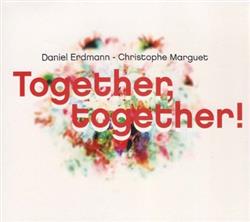 Download Daniel Erdmann Christophe Marguet - Together Together