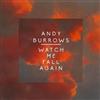 lataa albumi Andy Burrows - Watch Me Fall Again