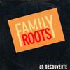 ouvir online Various - Family Roots CD Découverte
