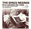 Album herunterladen The Space Negros - In A Gadda Da Vida bw The Smelly Fishy Theme And Variations