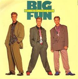 Download Big Fun - Hey There Lonely Girl
