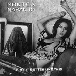 Download Mónica Naranjo - Aint It Better Like This