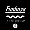 online anhören Funboys - In The Boot EP