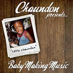 Download Chaundon - PresentsBaby Makin Music