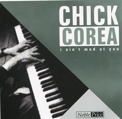 Download Chick Corea - I Aint Mad At You