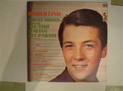 Download Robertino - Great Songs From The All Time Italian Hit Parade Sung In Italian