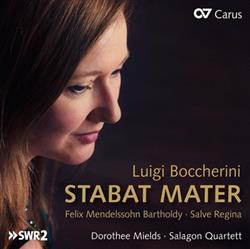 Download Luigi Boccherini, Felix MendelssohnBartholdy, Dorothee Mields, Salagon Quartet - Luigi Boccherini Stabat Mater