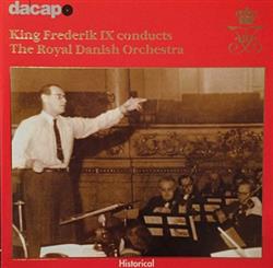 Download King Frederik IX, Royal Danish Orchestra - King Frederik IX Conducts Royal Danish Orchestra