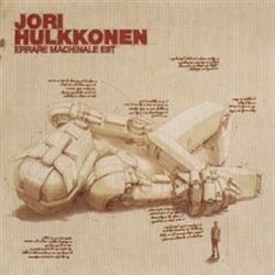 Download Jori Hulkkonen - Errare Machinale Est