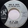 escuchar en línea Bob B Soxx And The Blue Jeans - Not Too Young To Get Married