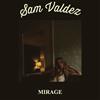 ascolta in linea Sam Valdez - Mirage