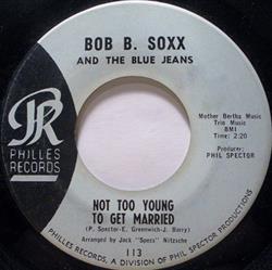 Download Bob B Soxx And The Blue Jeans - Not Too Young To Get Married