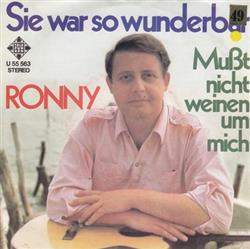 Download Ronny - Sie War So Wunderbar Mußt Nicht Weinen Um Mich