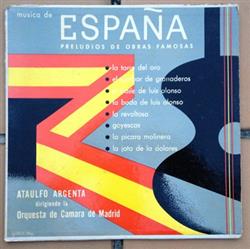 Download Ataulfo Argenta Dirigiendo La Orquesta de Camara de Madrid - Musica De España Preludios De Obras Famosas