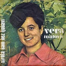 Download Vera Matović - Sirota Sam Bez Ljubavi