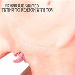 Download Norwood Grimes - Trying To Reason With You