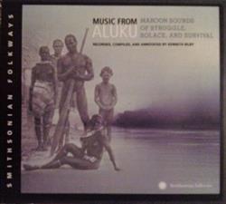 Download Kenneth Bilby - Music From Aluku Maroon Sounds Of Struggle Solace And Survival