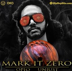 Download Opio, Unjust - Mark It Zero