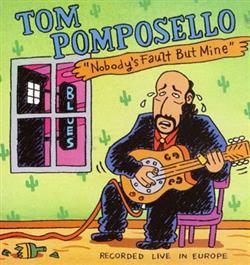 Download Tom Pomposello - NobodyS Fault But Mine