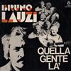 lyssna på nätet Bruno Lauzi - Quella Gente Là