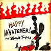 online anhören The Blank Tapes & Family - Happy Whatever