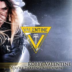 Download Robby Valentine - Youre Tearing Me Down