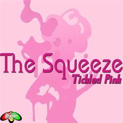 Download The Squeeze - Tickled Pink