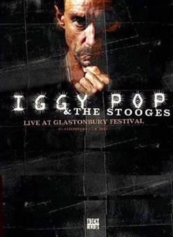 Download Iggy Pop & The Stooges - Live At Glastonbury Festival