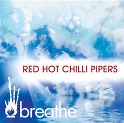 Download Red Hot Chilli Pipers - Breathe