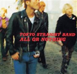 Download Tokyo Straight Band - All Or Nothing