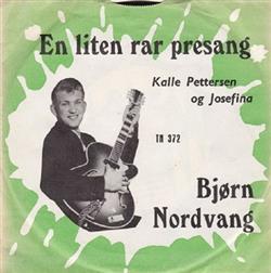 Download Bjørn Nordvang - En Liten Rar Presang Kalle Pettersen Og Josefina