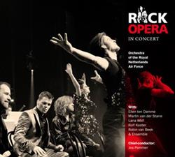 Download Orchestra Of The Royal Netherlands Air Force Starring Ellen Ten Damme, Martin van der Starre, Lana Wolf, Rolf Koster, Robin van Beek - Rock Opera In Concert
