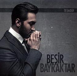 Download Beşir Bayraktar - Tesadüf