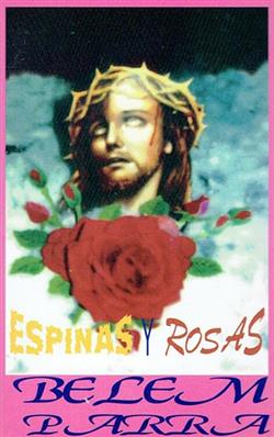 Download Belem Parra - Espinas Y Rosas