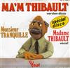 last ned album Monsieur Tranquille - Spécial Disco Mam Thibault Version Disco Madame Thibault Vocal