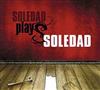 télécharger l'album Soledad - Soledad Plays Soledad