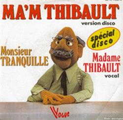 Download Monsieur Tranquille - Spécial Disco Mam Thibault Version Disco Madame Thibault Vocal