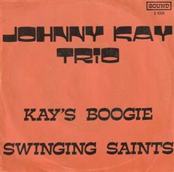 Download Johnny Kay Trio - Kays Boogie Swinging Saints