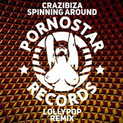 Download Crazibiza - Spininng Around Lollypop Remix