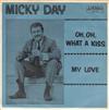 online luisteren Micky Day - Oh Oh What A Kiss My Love