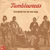 last ned album Tumbleweeds - Everybody Has His Own Dogs