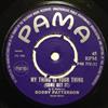 Bobby Patterson - My Thing Is Your Thing Come Get It Keep It In The Family