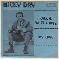 Download Micky Day - Oh Oh What A Kiss My Love