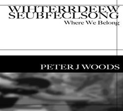 Download Peter J Woods - Where We Belong