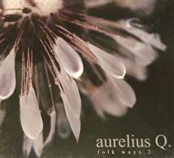 Download Aurelius Q - Folk Ways 2